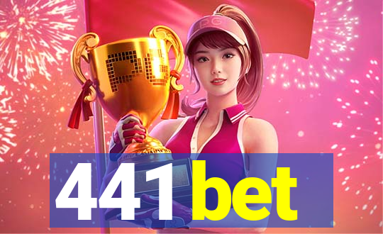 441 bet